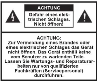 ACHTUNG Gefahr eines elektrischen Schlages. Nicht öffnen! ACHTUNG: Zur Vermeidung eines Brandes oder eines elektrischen Schlages das Gerät nicht öffnen. Das Gerät enthält keine vom Benutzer zu wartenden Teile. Lassen Sie Wartungs- und Reparaturarbeiten nur von qualifizierten Fachkräften (Servicepersonal) durchführen.