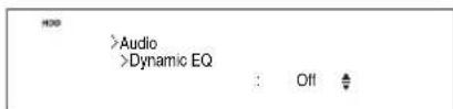 HDD >Audio >Dynamic EQ : Off