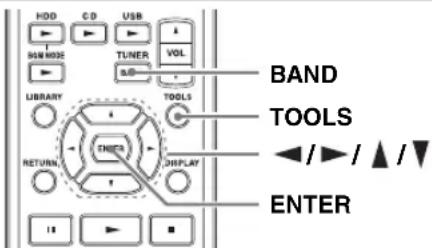 HDD CD USB RAM MODE TUNER VOL S20 LIBRARY TOOLS BAND TOOLS RETURN ENTER DISPLAY ▲/▼/▲/▼ ENTER