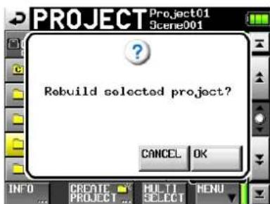 PROJECT Project01 Scene001 Rebuild selected project? CANCEL OK INFO ... CREATE PROJECT MULTI SELECT MENU