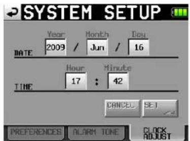 SYSTEM SETUP DATE Year Month Iou 2009 / Jun / 16 Time Hour Minute 17 : 42 CANCEL SET PREFERENCES ALARM TONE CLOCK ADJUST