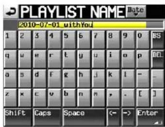 PLAYLIST NAME Date 2010-07-01 withYou 1 2 3 4 5 6 7 8 9 0 BS q u e r t y u i o p DOL a s d f g h j k l - _ z x c v b n n , . [ ] Shift Caps Space ← → Enter