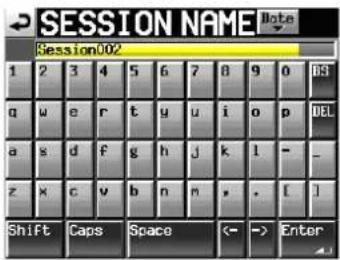SESSION NAME Session002 1 2 3 4 5 6 7 8 9 0 OS a u e r t y u i o p DEL a s d f g h j k l - _ z x c v b n m , . [ ] Shift Caps Space ← → Enter
