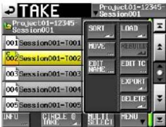TAKE Project01-12345 Session001 001 Session001-T001 6 002 Session001-T002 003 Session001-T003 004 Session001-T004 005 Session001-T005 INFU CIRCLE O MULTI MENU MAKE SELECT
