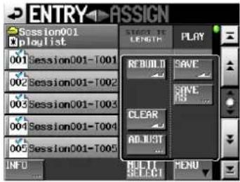 ENTRY ASSIGN Session001 Eplaylist 001 Session001-T001 002 Session001-T002 003 Session001-T003 004 Session001-T004 005 Session001-T005 INFO STOCKS FOR LENGTH LENGTH REBUILD SAVE SAVE CLEAR ADJUST MULTI SELECT MENU