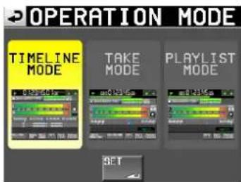 OPERATION MODE TIMELINE MODE TAKE MODE PLAYLIST MODE SET