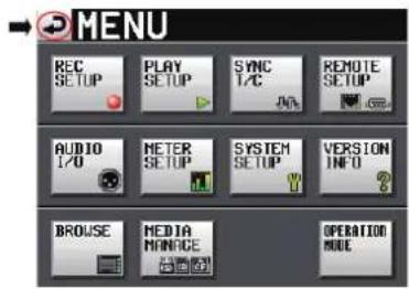 MENU REC SETUP PLAY SETUP SYNC T/C REMOTE SETUP AUDIO I/O METER SETUP SYSTEM SETUP VERSION INFO BROUSE MEDIA MINICINE OPERATION MODE