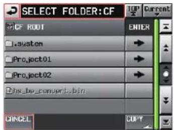 SELECT FOLDER:CF CF ROOT .systen Project01 Project02 hs_be_convert.bin CANCEL ENTER COPY