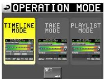 OPERATION MODE TIMELINE MODE TAKE MODE PLAYLIST MODE SET