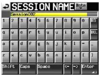 SESSION NAME Session002 1 2 3 4 5 6 7 8 9 0 OS a u e r t y u i o p DEL a s d f g h j k l - _ z x c v b n m , . [ ] Shift Caps Space <- → Enter