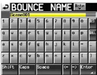 BOUNCE NAME Note Scene001 1 2 3 4 5 6 7 8 9 0 DIS g w e r t y u i o p DEL a s d f g h j k l - _ z x c v b n n , . [ ] Shift Caps Space ← → Enter