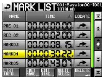 MARK LIST001:Session00-TOO1 TOTAL NO. NAME TIME LOCATE PRE 01 00.00.00.00 REC 02 00.00.02.00 MARK03 00.00.08 15 MARK04 00.00.30.22 MARK05 00.00.43.61 LIST TAPO EDIT EDIT MULTI DELETE