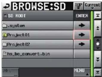 BROWSE:SD TOP Current SD ROOT ENTER .system Project01 Project02 Ehs_be_convert.bin INPUT MENU