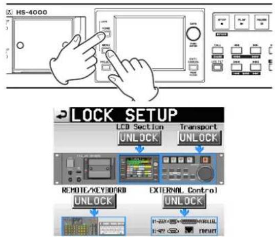 HS-4000 LOCK SETUP LCD Section UNLOCK Transport UNLOCK REMOTE/KEYBOARD UNLOCK EXTERNAL CONTROL UNLOCK 11-22V 200V 1000V 150V 350V 1000V 150V 350V 1000V 150V 350V
