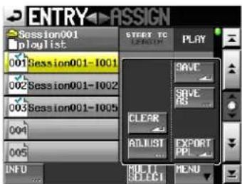 ENTRY ASSIGN Session001 playlist 001 Session001-1001 002 Session001-1002 003 Session001-1005 004 005 INITI START TO CREATE PLAY SAVE SAVE SHE CLEAR ATLUST EXPORT PPI MULTI SELECT MENU
