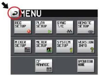 MENU REC SETUP PLAY SETUP SYNC T/C REMOTE SETUP MIXER SETUP METER SETUP SYSTEM SETUP VERSION INFO CF MANAGE OPERATION MODE