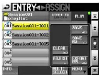 ENTRY ASSIGN Session001 playlist 001 Session001-T001 002 Session001-T002 003 Session001-T005 004 005 INFO STRET TO LENGTH PLAY SAVE SAVE AS CLEAR ALLOWUST EXPORT PPL MULTI EFFECT MENU