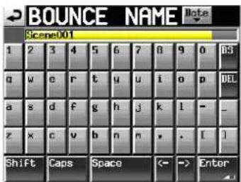 BOUNCE NAME Note Scene001 1 2 3 4 5 6 7 8 9 0 051 g u e r t u u i o p DCL a s d f g h j k l - _ z x c v b n n , . [ ] Shift Caps Space <- → Enter