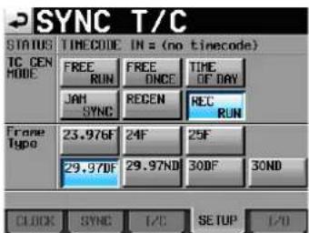 SYNC T/C STATUS TIMECODE IN = (no tinecode) TC CEN MODE FREE RUN FREE ONCE TIME OF DAY JAN REC EN SYNC RUN Frame Type 23.976F 24F 25F 29.970F 29.97ND 30DF 30ND CLOCK SYNC I/C SETUP I/O