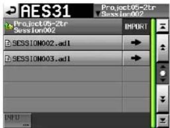 AES31 Project05-2tr Session002 IMPORT SESSION002.adl SESSION003.adl INFO