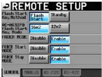 REMOTE SETUP Flash Start Key Method Flash Start Standby RC-HS32PD Flash Start Key Mode 16x2 12x2 FADER MODE Disable Enable FADER Start MODE Disable Enable FADER Stop MODE Disable Enable GENERAL PRODUIT MS-232C RS-422
