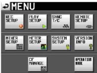 MENU REC SETUP PLAY SETUP SYNC T/C JN REMOTE SETUP HIXTER SETUP HETER SETUP SYSTEM SETUP VERSION INFO CF MANAGE OPERATION NODE