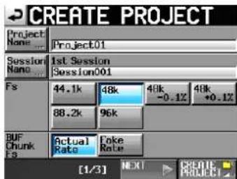 CREATE PROJECT Project Name: Project01 Session Name: 1st Session Session001 Fs 44.1k 48k 48k 48k 88.2k 96k -0.1Z +0.1Z BUF Chunk FS Actual Fake Rate Rate [1/3] NEXT CREATE PROJECT