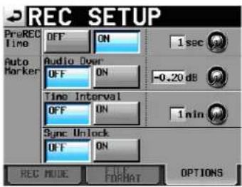 REC SETUP PreREC Time Audio Over Auto Marker OFF ON -0.20 dB Time Interval OFF ON 1 min Sync Unlock OFF ON REC MODE FILE FORMAT OPTIONS