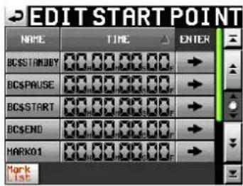 EDIT START POINT NAME TIME ENTER BC$STANDBY 00.00.00.00 BC$PAUSE 00.00.00.00 BC$START 00.00.00.00 BC$END 00.00.00.00 MARK01 00.00.00.00 Mark LSC
