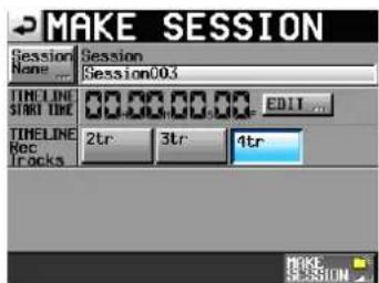 MAKE SESSION Session Name ... Session Session003 TIMELINE START TIME 2tr 3tr 4tr Timeline Rec Tracks EDIT ...