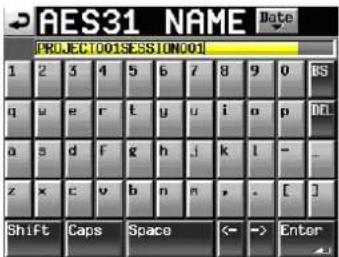 AES31 NAME Date PROJECT001SESSION001 1 2 3 4 5 6 7 8 9 0 BS q u e r t y u i n p DRL a s d f g h .j k l - _ z x c v b n n , . [ ] Shift Caps Space <= -> Enter