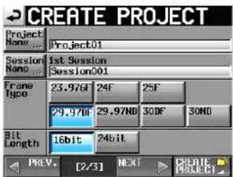 CREATE PROJECT Project Name: Project01 Session Name: 1st Session Session001 Frame Type 23.976F 24F 25F 29.978F 29.97ND 30DF 30ND Bit Length 16bit 24bit PREV. [2/3] NEXT CREATE PROJECT