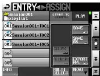 ENTRY SESSION001 playlist 001 Session001-T001 002 Session001-T002 003 Session001-T005 004 005 INFO START TO LENGTH PLAY SAVE SAVE RS ... EAR MOUNT EXPORT PBI ... MULTI SELECT MENU