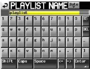 PLAYLIST NAME Data playlist 1 2 3 4 5 6 7 8 9 0 BS q u e r t y u i o p DBL a s d f g h j k l - _ z x c v b n m , . [ ] Shift Caps Space <- -> Enter