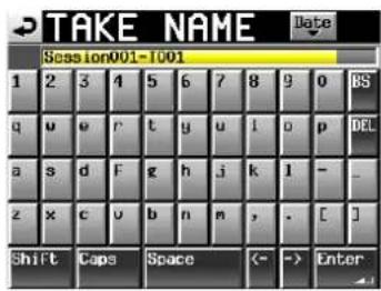 TAKE NAME Session001-T001 1 2 3 4 5 6 7 8 9 0 BS q u e r t y u i p p DEL a s d F g h j k l - _ z x c v b n m y . [ ] Shift Caps Space (< -> Enter