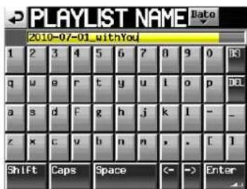 PLAYLIST NAME Date 2010-07-01 withYou 1 2 3 4 5 6 7 8 9 0 [R] q w e r t y u i o p D1L a s d f g h j k l - _ z x c v b n n , . [ ] Shift Caps Space (< -) Enter