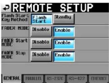 REMOTE SETUP Flash Start Key Method Flash Start Stondby FADER MODE Disable Enable FADER Start MODE Disable Enable FADER Stop MODE Disable Enable GENERAL PRODUTLY RS-2321 RS-422 BIMENET