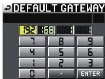 DEFAULT GATEWAY 192 168 154 144 7 8 9 4 5 6 1 2 3 0 . ENTER