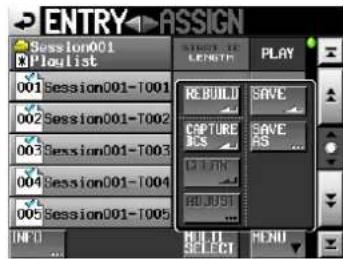 ENTRY ASSIGN Session001 Playlist 001 Session001-T001 002 Session001-T002 003 Session001-T003 004 Session001-T004 005 Session001-T005 REBUILD SAVE CAPTURE SAVE BJS BS RUN HOLD SELECT MENU