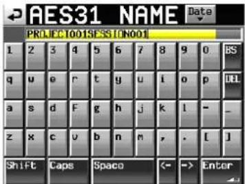AES31 NAME Date PROJECT001SESSION001 1 2 3 4 5 6 7 8 9 0 BS q u e r t y u i o p DBL a s d F g h j k l - _ z x c v b n m , . [ ] Shift Caps Space <- -> Enter