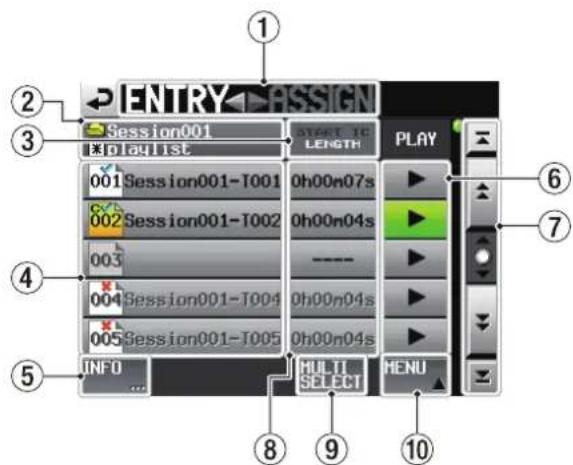 ENTRY Session001 * p t a y l i s t 001 Session001-T001 002 Session001-T002 003 004 Session001-T004 005 Session001-T005 INFO START 1C LENGTH 0h00n07s 0h00n04s ---- 0h00n04s 0h00n04s MULTI SELECT MENU PLAY ① ② ③ ④ ⑤ ⑥ ⑦ ⑧ ⑨ ⑩