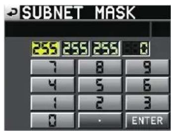 SUBNET MASK 255 255 255 0 7 8 9 4 5 6 1 2 3 0 . ENTER