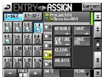 ENTRY ASSIGN Current Project01 Session001 REBUILD SAVE CAPTURE SAVE S S CLEAR ADJUST PAGE INFO MENU