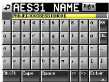 AES31 NAME PROJECT 1001 SESSION 001 1 2 3 4 5 6 7 8 9 0 BS g w e r t y u i o p ID a s d f g h j k l - _ z x c v b n m , . [ ] SHIFT Caps Space <-> Enter