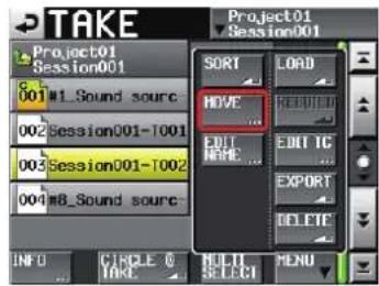 TAKE Project01 Session001 001 #1_Sound sourc 002 Session001-T001 003 Session001-T002 004 #8_Sound sourc INFO CIRCLE O TOLEI SELECT MENU SORT LOAD MOVE REEDITIC EDIT INC NERC EXPORT DELETE
