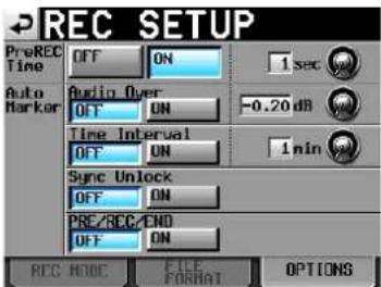 REC SETUP PreREC Time OFF ON Audio Over OFF ON Time Interval OFF ON Sync Unlock OFF ON PRE/REC/END OFF ON REC MODE FILE FORMAT OPTIONS