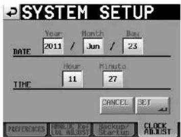 SYSTEM SETUP DATE Year 2011 / Month / Jun / Day 23 TIME Hour 11 Minute 27 CANCEL SET PREFERENCES ENABLE Ret (LOL ALIUS) Backup/ Startup CLOCK ADJUST