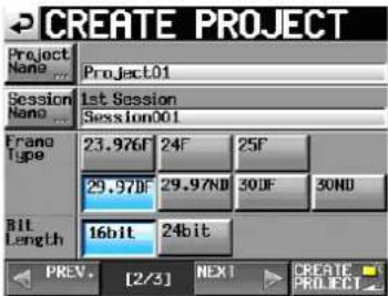 CREATE PROJECT Project Name Project01 Session Name 1st Session Session001 Frame Type 23.976F 24F 25F 29.97DF 29.97ND 30DF 30ND BIT Length 16bit 24bit PREV. [2/3] NEXT CREATE PROJECT