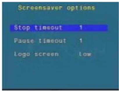 Screensaver options Stop timeout 1 Pause timeout 1 Logo screen low