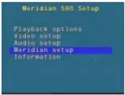 Meridian 598 Setup Playback options Video setup Audio setup Meridian setup Information